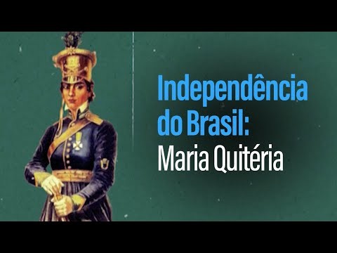 Independência do Brasil: Maria Quitéria