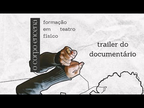 Teaser - O Corpo Encena - Formação em Teatro Físico