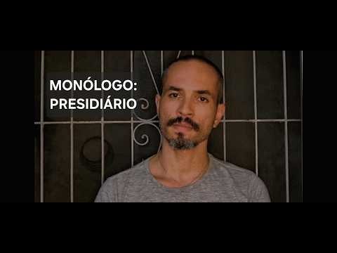 Monólogo Presidiário