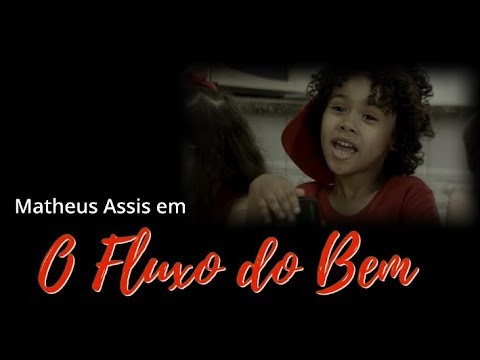 Curta Metragem “O Fluxo do Bem”