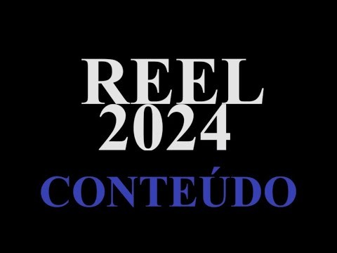 REEL CONTEUDO (2024)